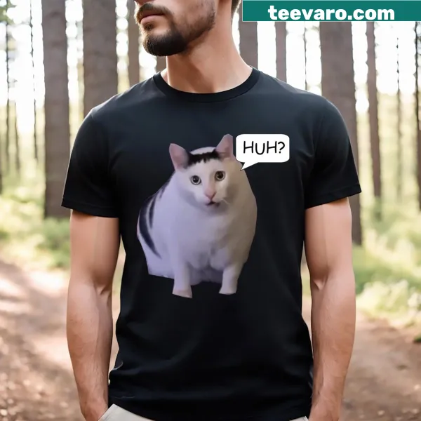 Huh cat meme graphic on a t-shirt