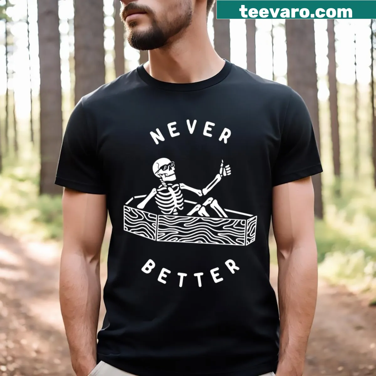 Positive message t-shirt with 'Never Better' phrase — on a men's t-shirt