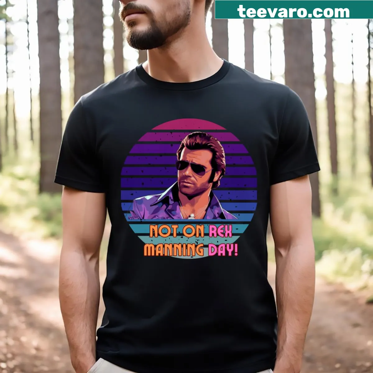 Retro-style T-shirt featuring the phrase 'Not On Rex Manning Day' on black background — on a men's t-shirt