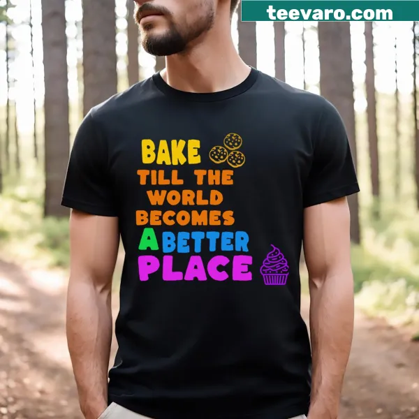 T-shirt featuring uplifting phrase about baking and kindness