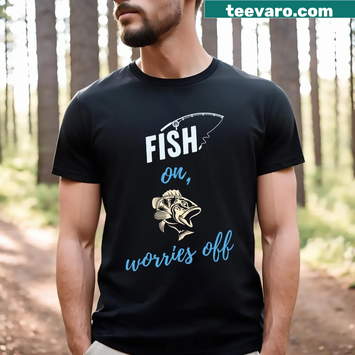 Fish On Worries Off motivational t-shirt — on a men's t-shirt