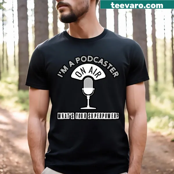 Playful t-shirt with the quote for podcasters about superpowers