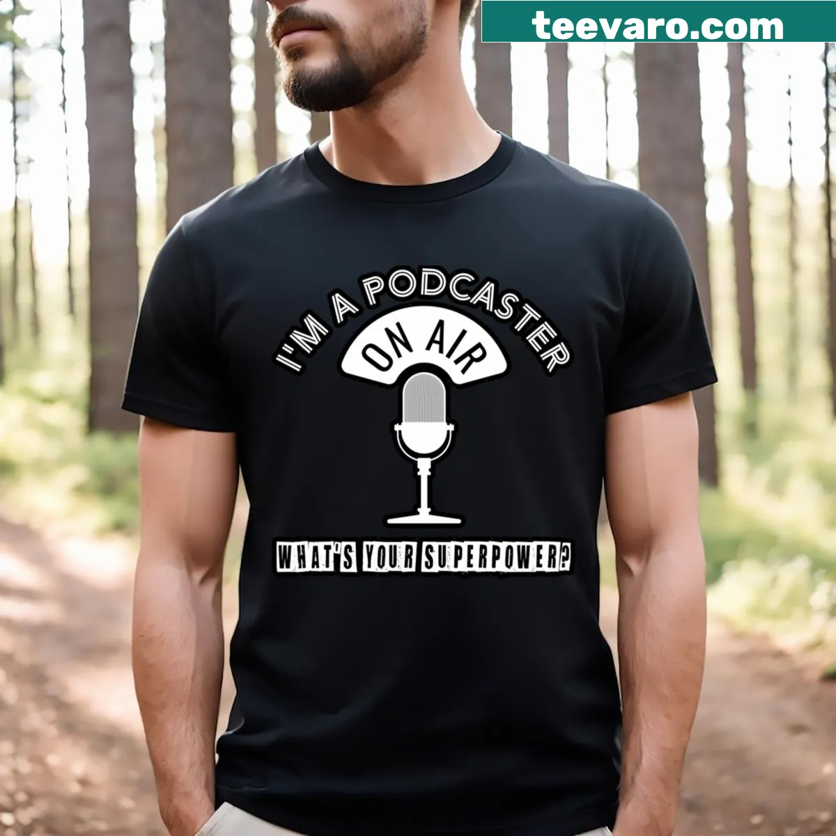 Playful t-shirt with the quote for podcasters about superpowers — on a men's t-shirt