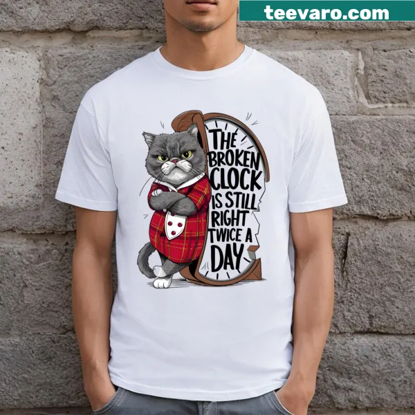 Typographic saying about broken clocks on a T-shirt