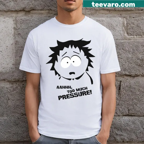 Sarcastic typography on a t-shirt saying Too Much Pressure!
