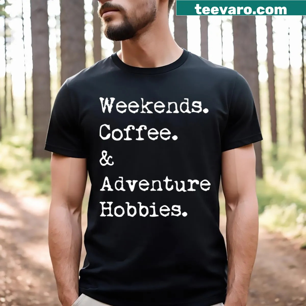 T-shirt with 'Weekends Coffee And Adventure Hobbies' text — on a men's t-shirt