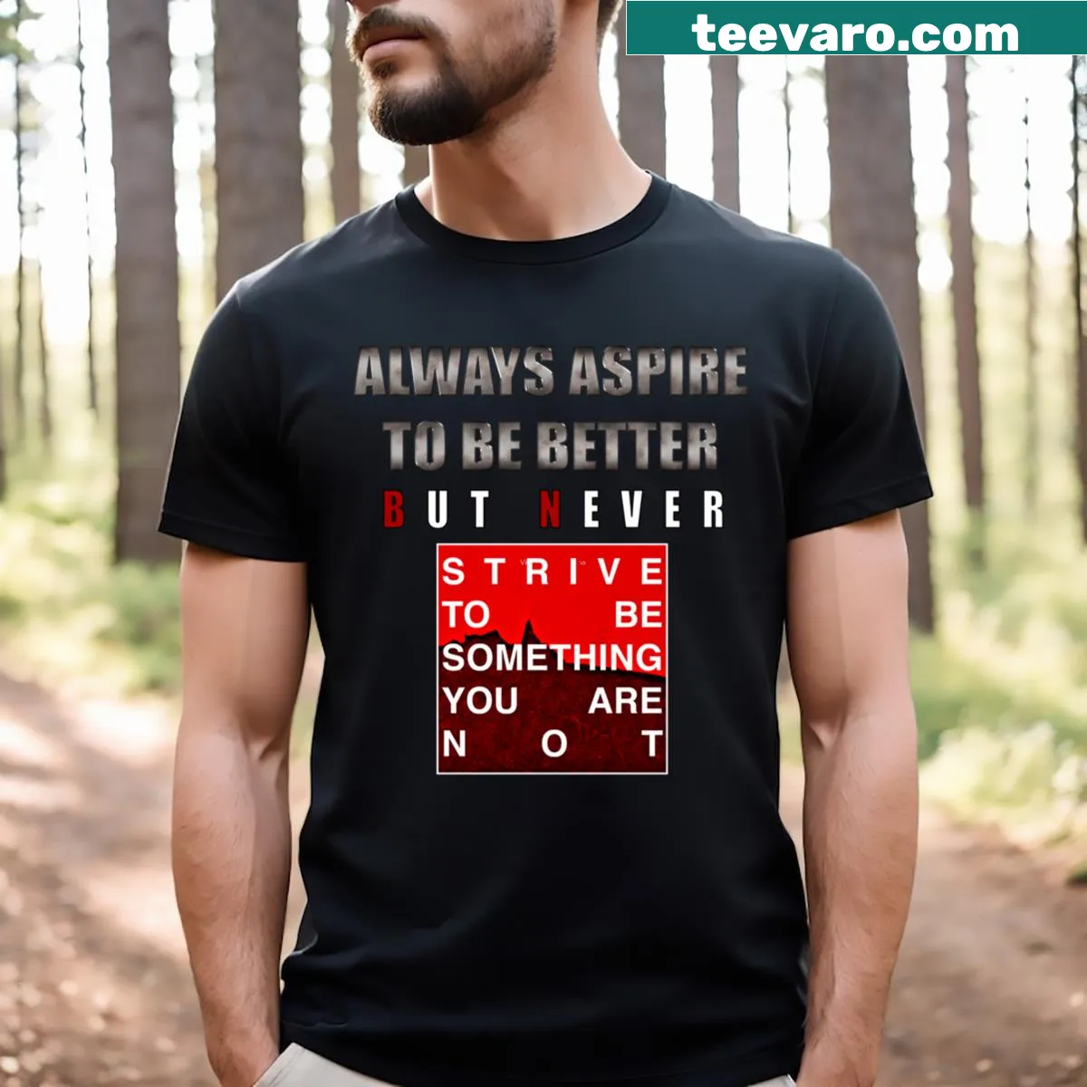 T-shirt with the motivational phrase 'Always Aspire To Be Better' — on a men's t-shirt