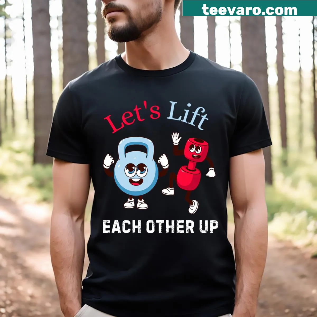 Inspirational 'Let’s lift each other up' design on a T-shirt — on a men's t-shirt