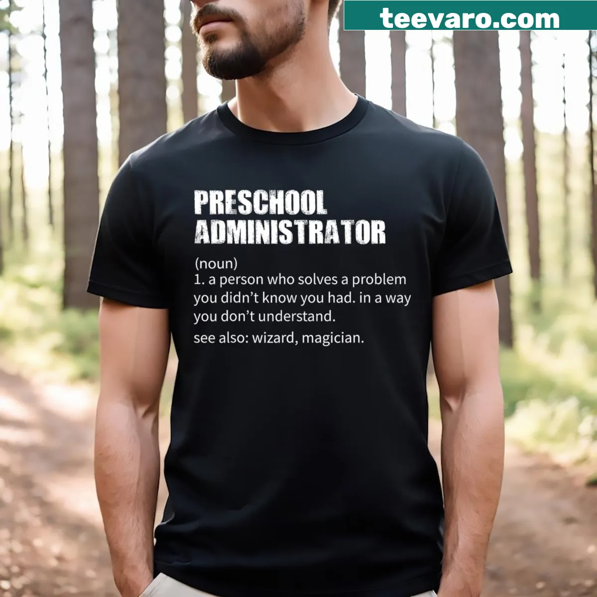 Humorous definition design for preschool administrators on a T-shirt — on a men's t-shirt