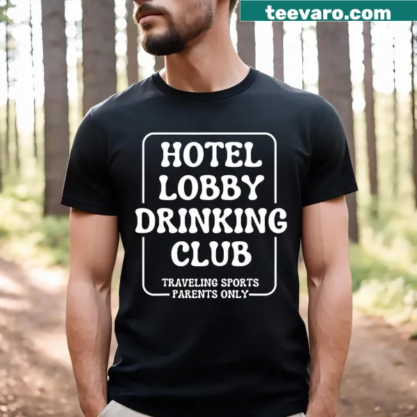 Humorous T-shirt for parents featuring the Hotel Lobby Drinking Club design