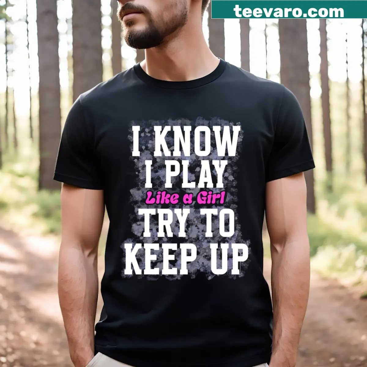 Empowering 'I Know I Play Like A Girl' soccer player t-shirt — on a men's t-shirt