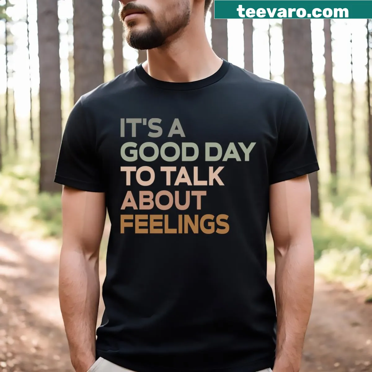 T-shirt featuring the phrase It's A Good Day To Talk About Feelings in friendly text — on a men's t-shirt