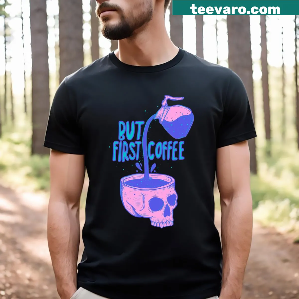 Skull pouring coffee with the phrase 'But First, Coffee' — on a men's t-shirt