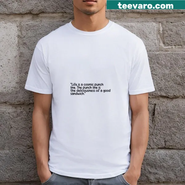 Funny Cosmic Humor text T-shirt