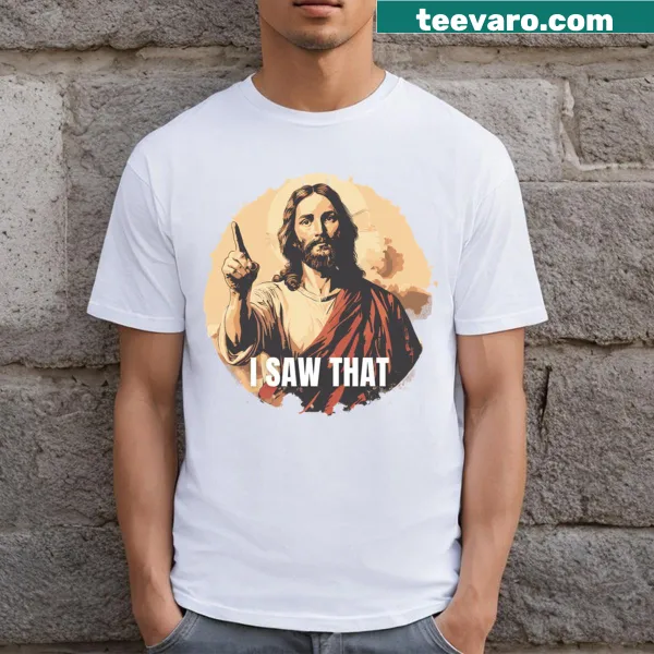 T-shirt featuring the phrase 'I Saw That Jesus' in a playful font