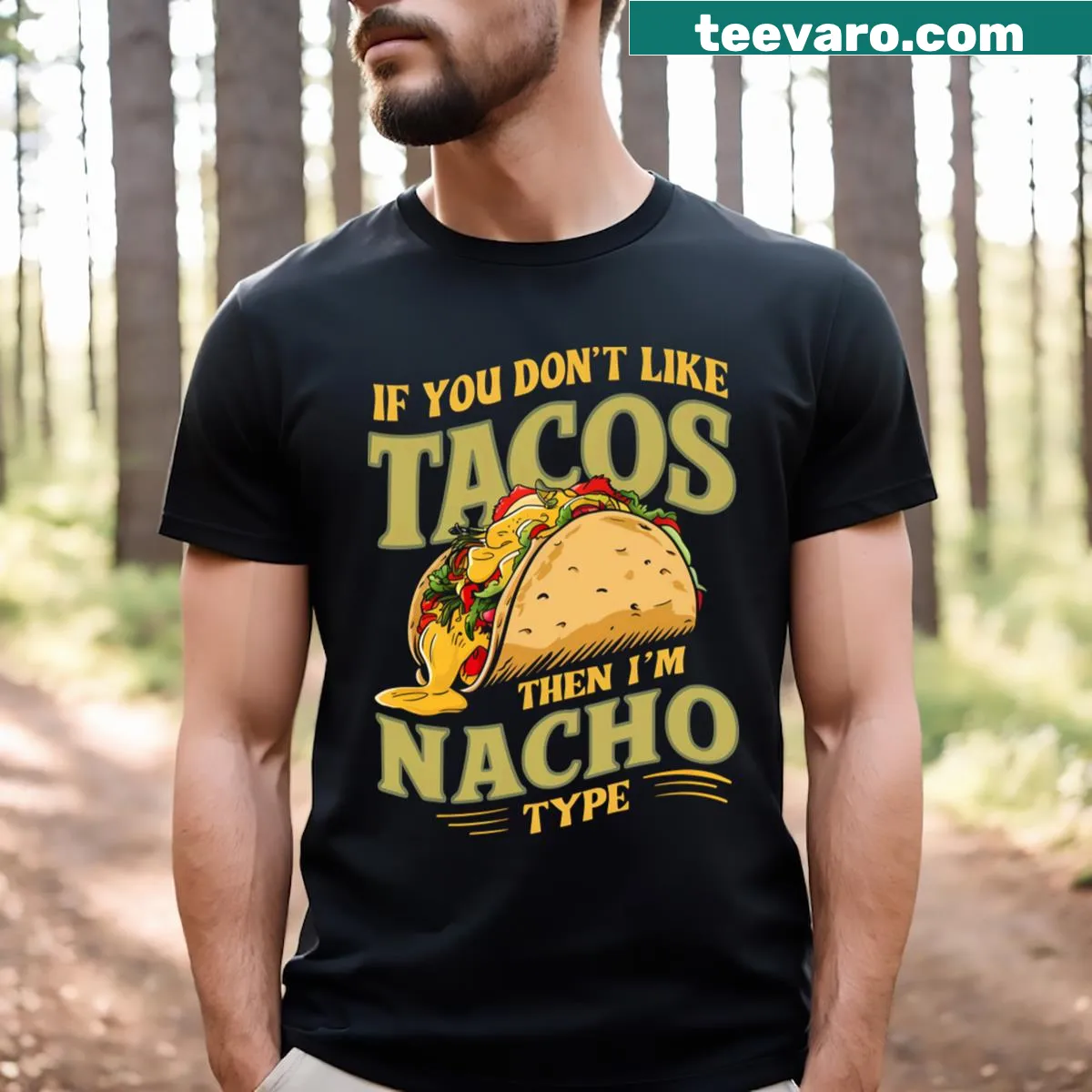 Funny taco-themed T-shirt with a pun about liking tacos — on a men's t-shirt