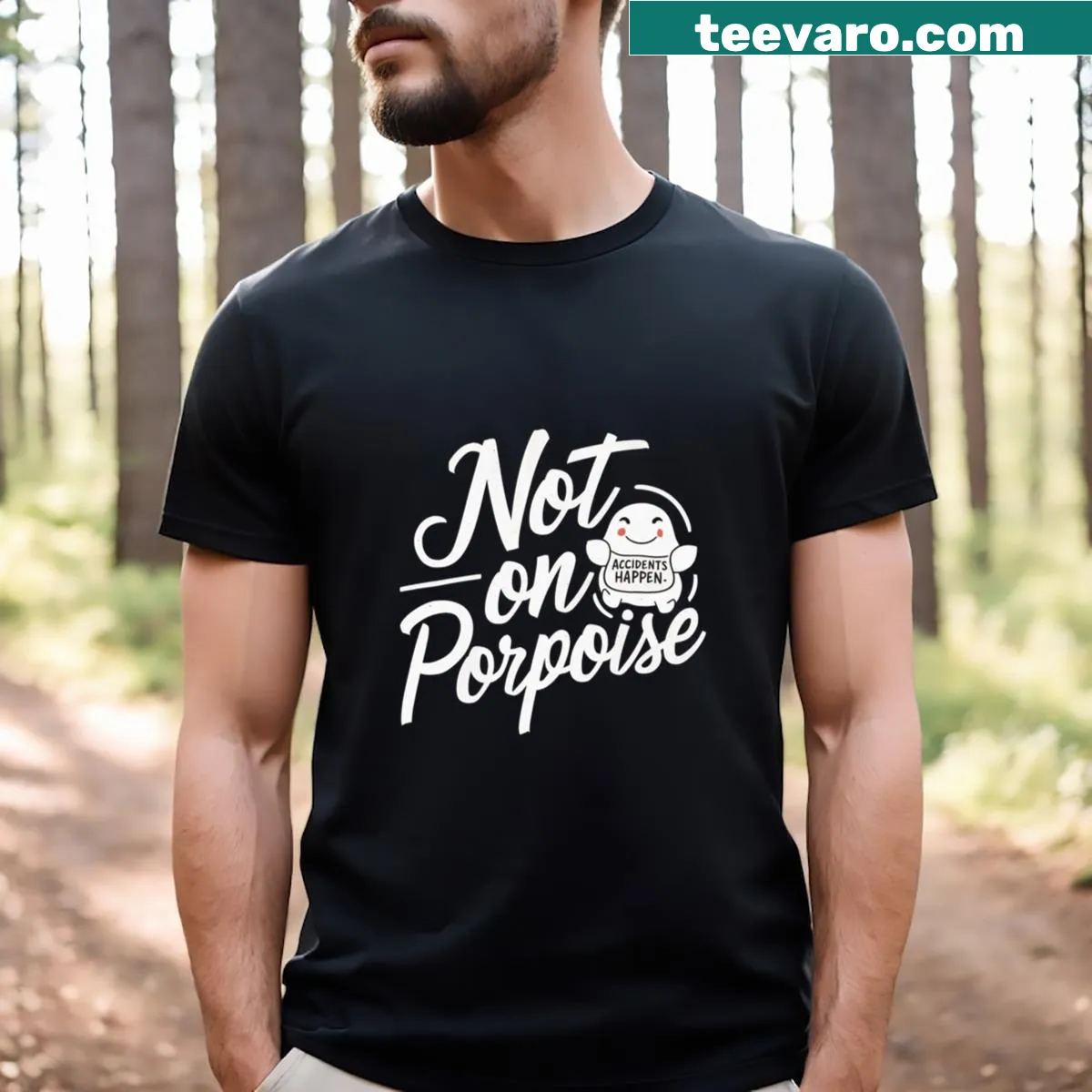 Funny t-shirt with the phrase Not On Porpoise — on a men's t-shirt