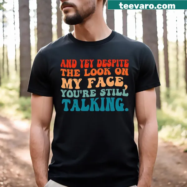 T-shirt with a funny saying graphic about talking