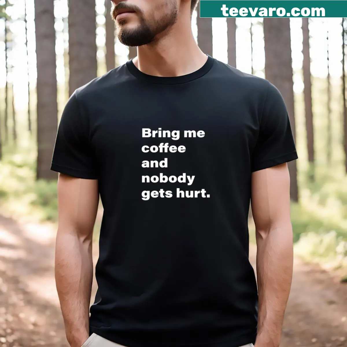 T-shirt with the saying 'Bring Me Coffee And Nobody Gets Hurt' in playful text — on a men's t-shirt