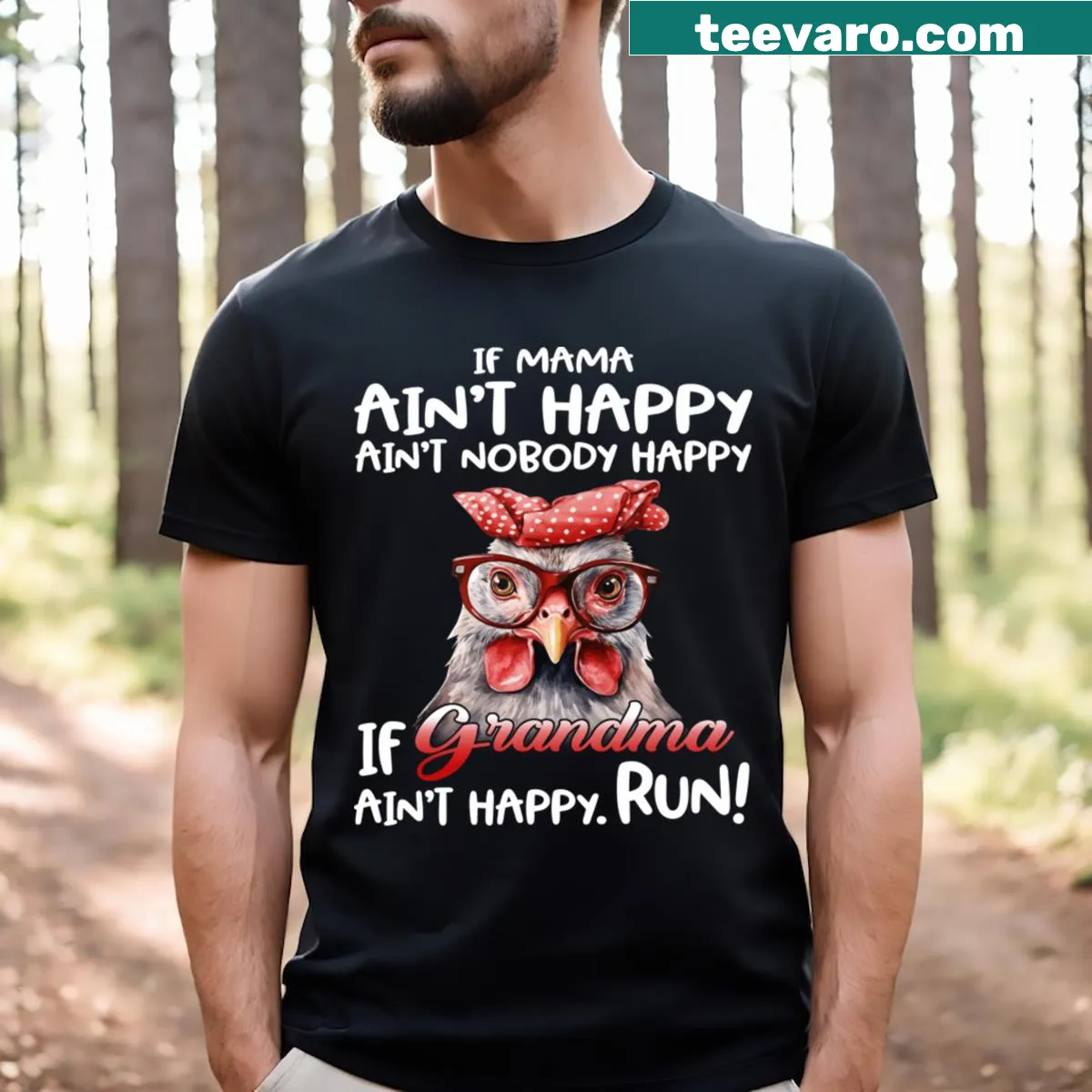 Humorous Chicken If Mama Ain't Happy shirt with playful text — on a men's t-shirt