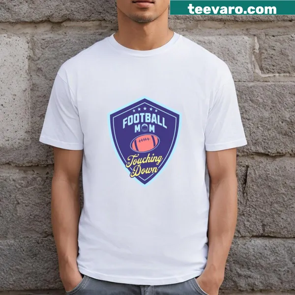 Touching Down t-shirt for football moms with playful graphic