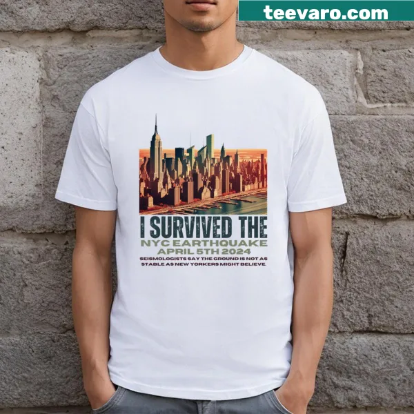 Essential I Survived The NYC Earthquake April 5th 2024 graphic t-shirt