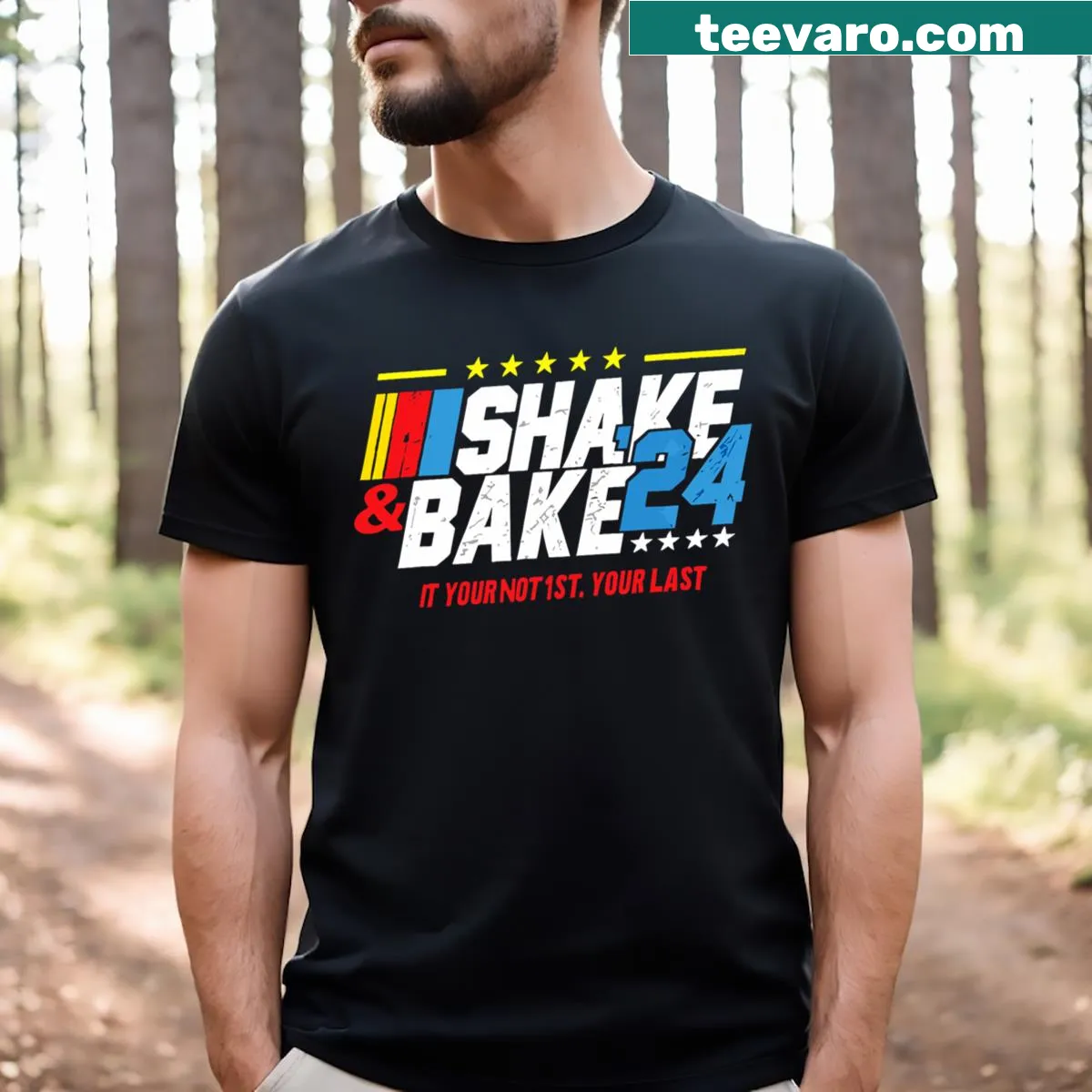 Funny racing shirt with 'Shake And Bake 24 If You're Not 1st You're Last' text — on a men's t-shirt