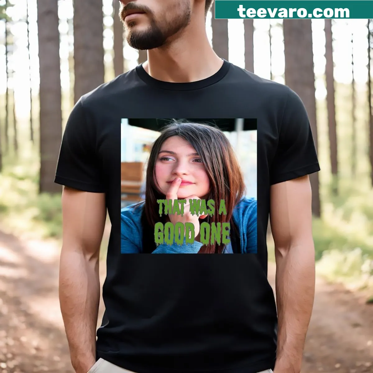 T-shirt featuring the phrase 'That Was A Good One' in a fun design — on a men's t-shirt