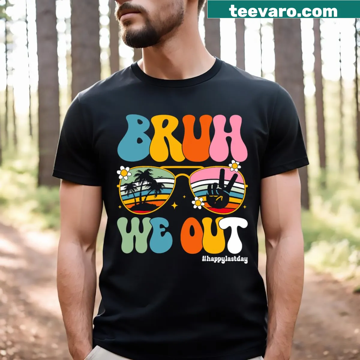 Happy last day of school t-shirt with the phrase Bruh We Out — on a men's t-shirt