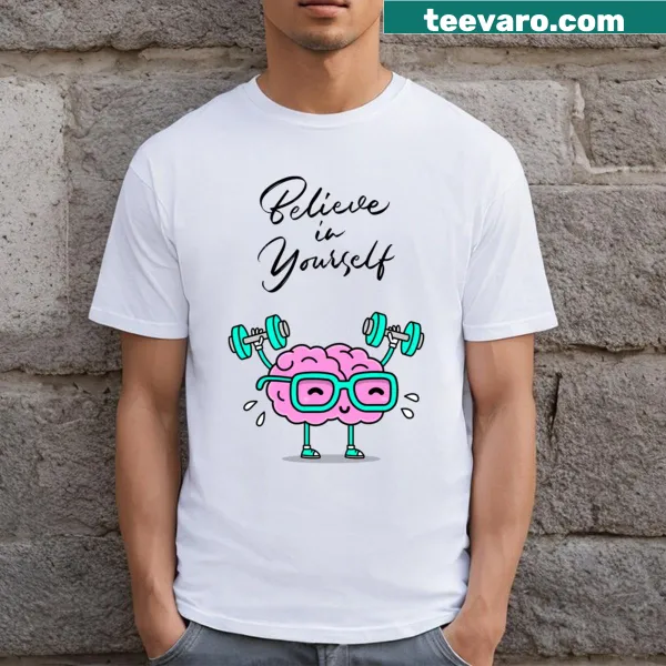 T-shirt featuring an inspiring motivational phrase for daily encouragement