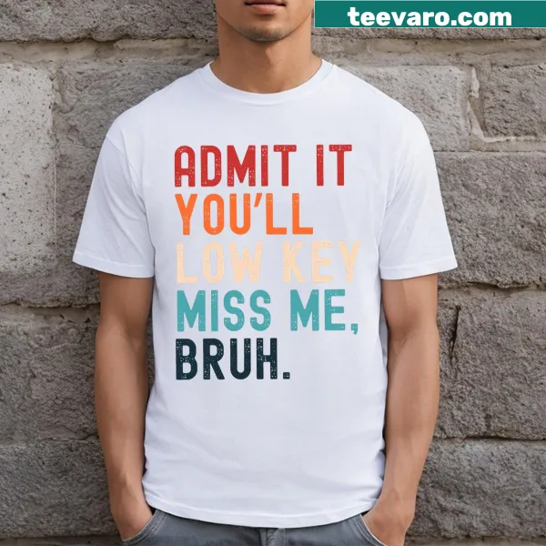 Retro T-shirt with the text 'Admit It You'll Low Key Miss Me' for teachers