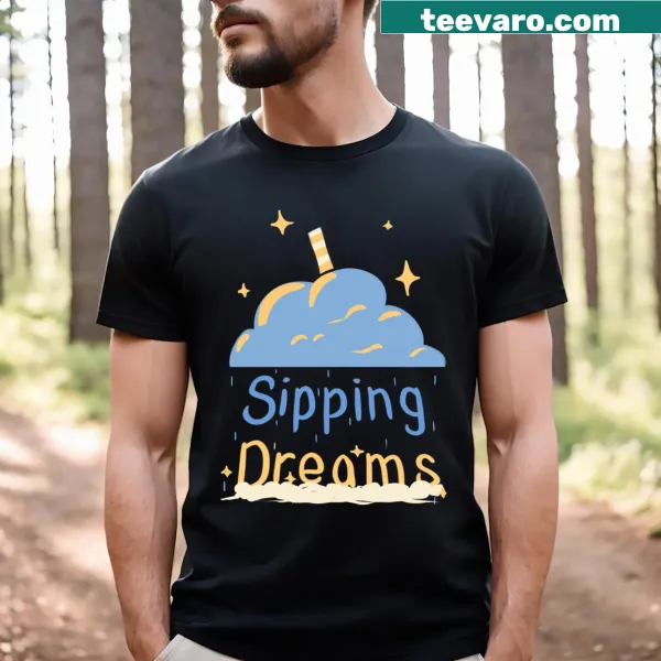 Inspirational t-shirt with whimsical 'Sipping On Dreams' illustration