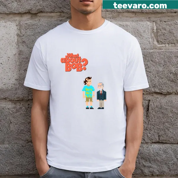 What About Bob T-shirt featuring nostalgic typography