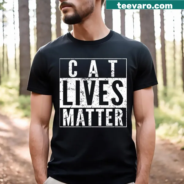 Essential t-shirt stating 'Cat Lives Matter' in bold text
