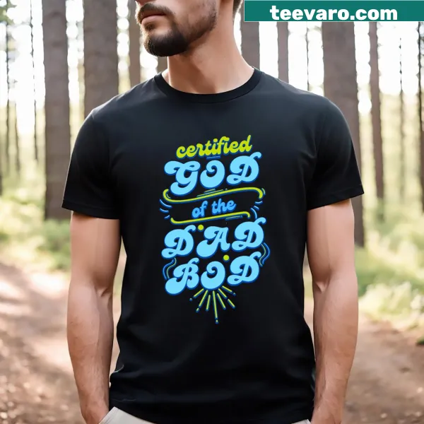 Funny quote T-shirt celebrating 'Dad Bod' humor