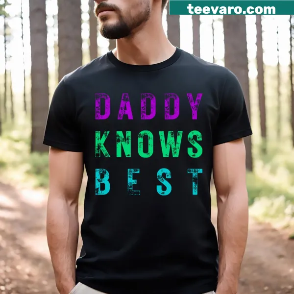 Daddy Knows Best T-shirt for the wise dad