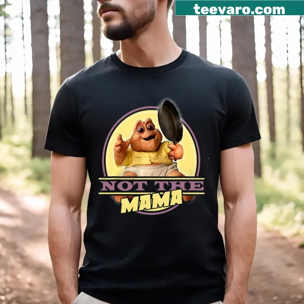 T-shirt featuring a dinosaur and the phrase 'Not The Mama'