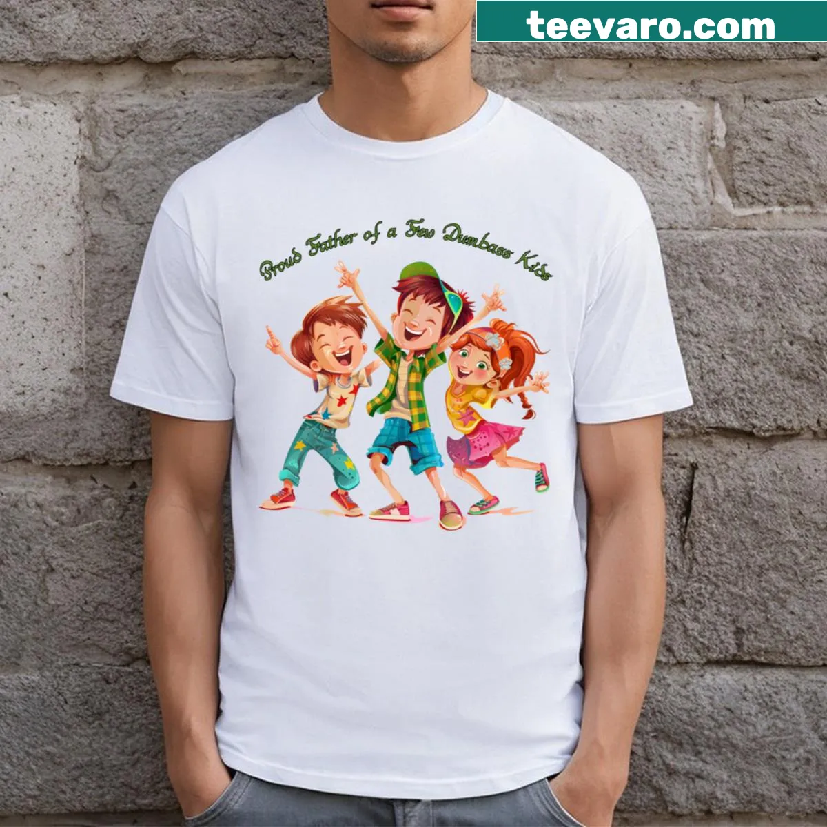 Proud Father Of A Few Dumbass Kids T-shirt with humorous text — on a men's t-shirt