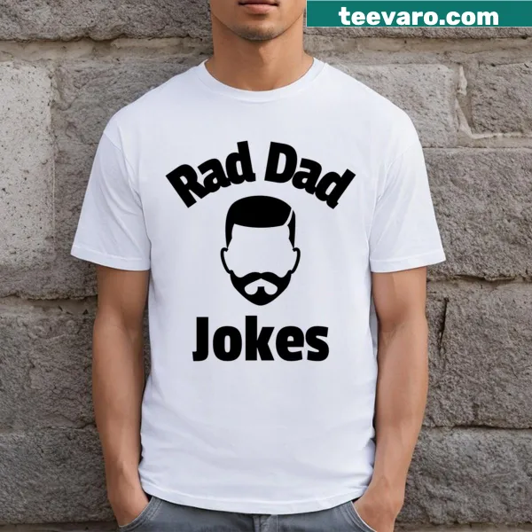 Rad Dad Jokes Funny Dads T-shirt