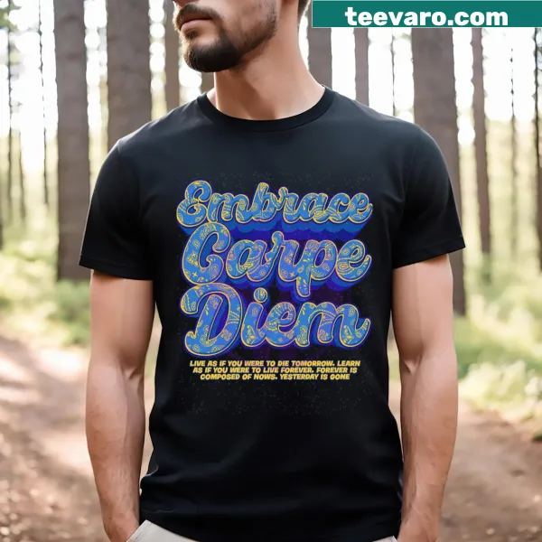 Inspirational T-shirt with 'Embrace Carpe Diem' text