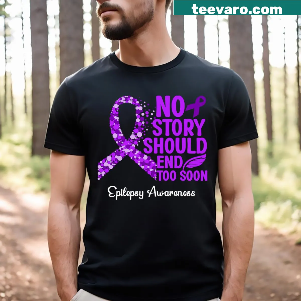 T-shirt with the phrase 'No Story Should End Too Soon' for epilepsy awareness — on a men's t-shirt