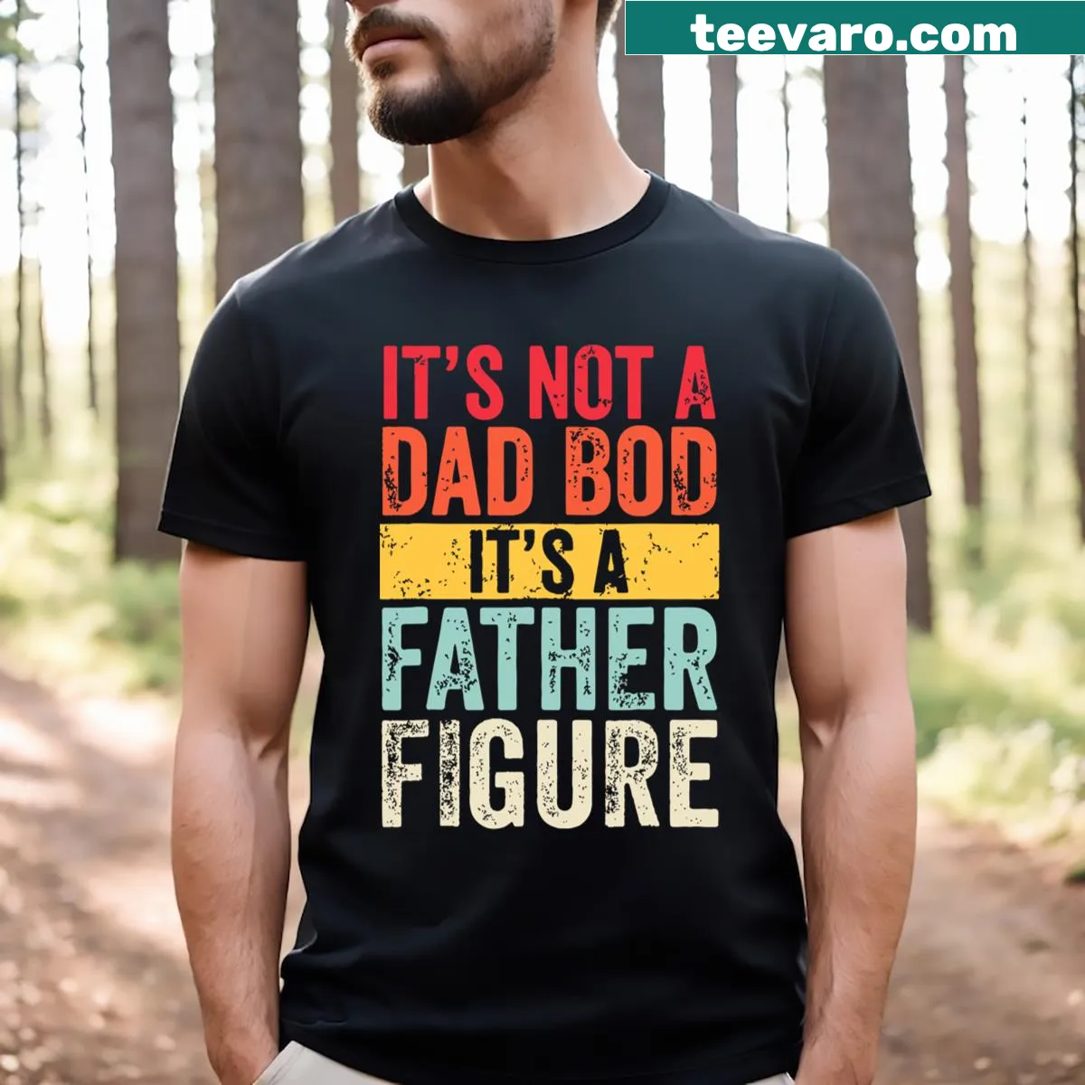 Humorous text 'It's Not A Dad Bod It's A Father Figure' on T-shirt — on a men's t-shirt