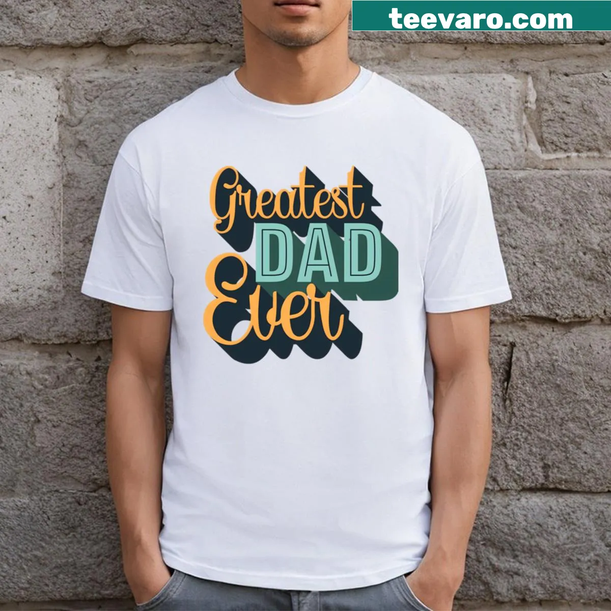 T-shirt declaring 'Greatest Dad Ever' in stylish typography — on a men's t-shirt