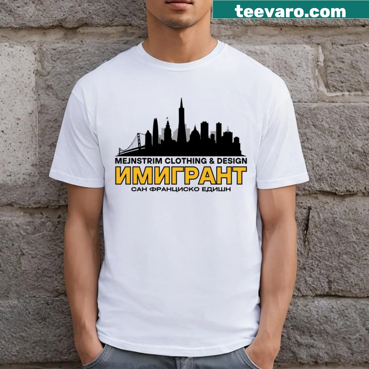 T-shirt with the phrase 'Immigrant San Francisco Edition' — on a men's t-shirt