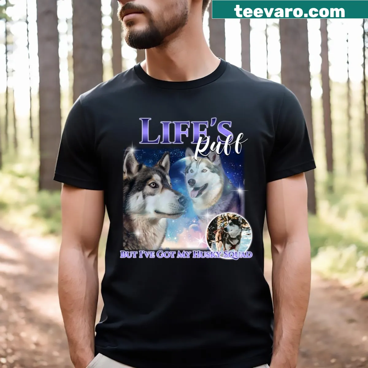 T-shirt for husky parents with the phrase Life's Ruff But I've Got My Husky Squad — on a men's t-shirt