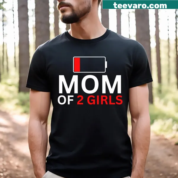 Mom of 2 Girls t-shirt featuring heartfelt typography