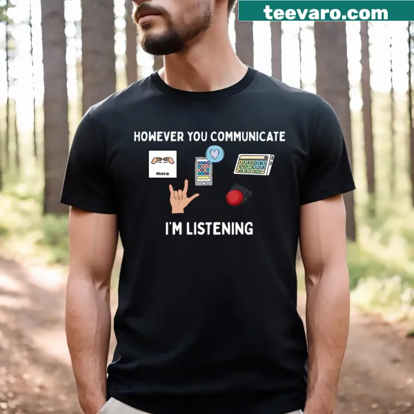 Speech therapist T-shirt with inspirational communication message
