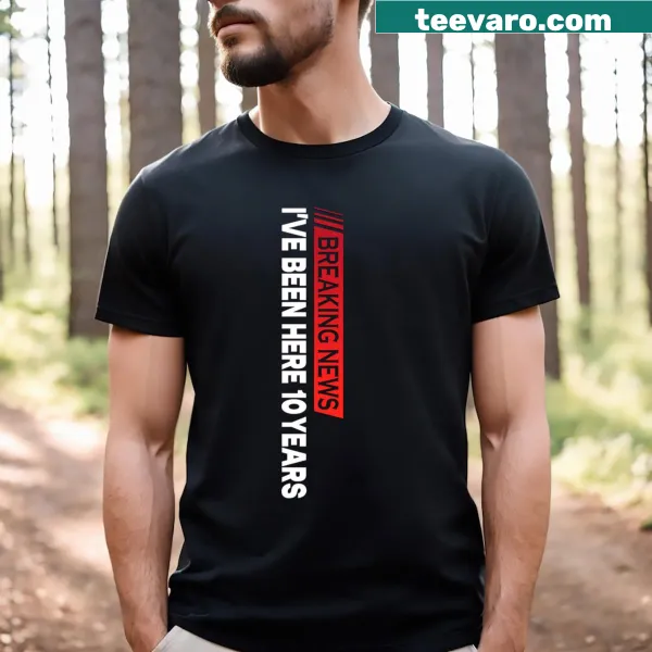 Funny t-shirt announcing a 10-year work anniversary