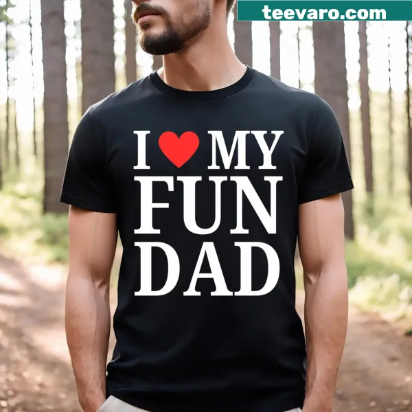 Father's Day t-shirt with heart graphic and 'I Love My Fun Dad' text