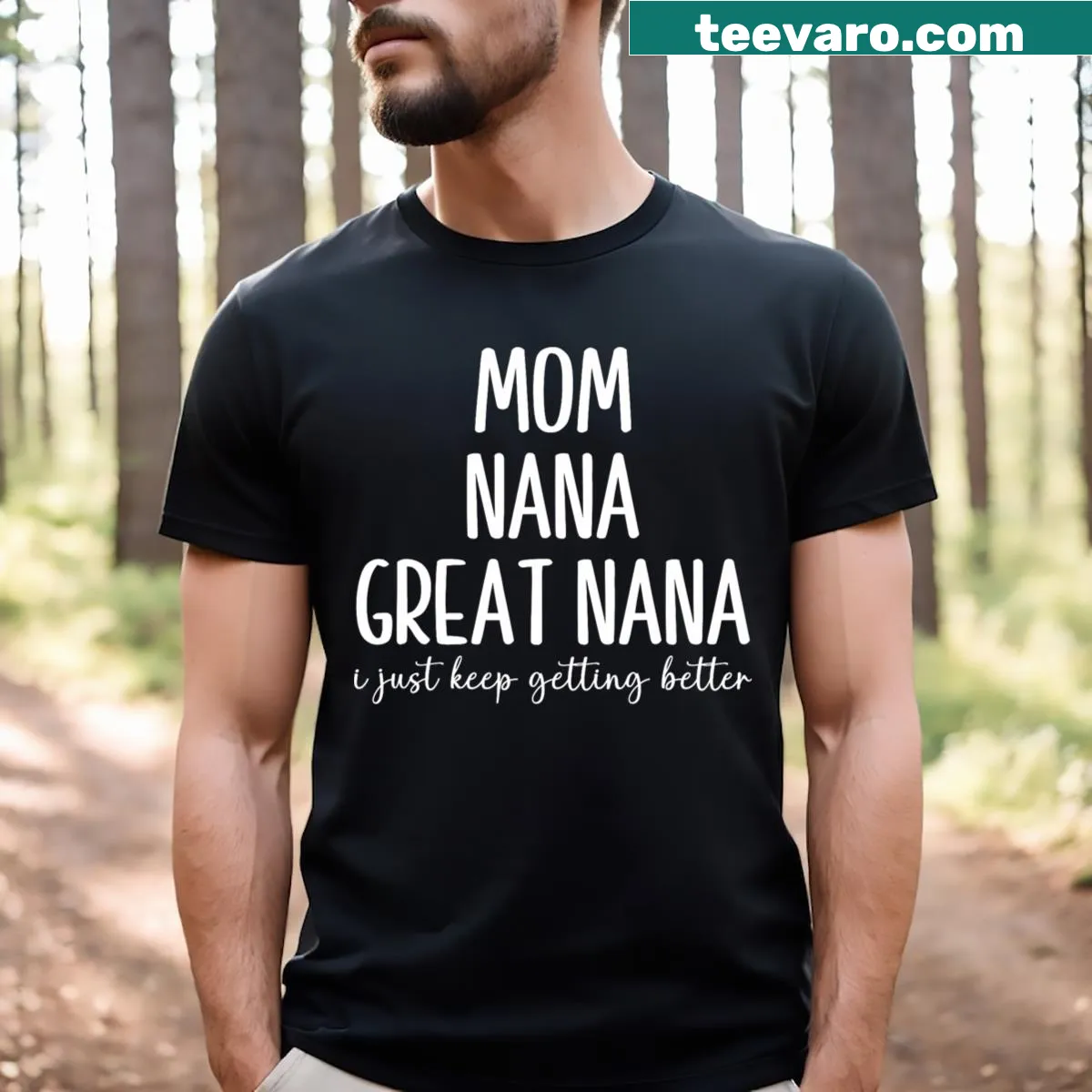 Funny grandma t-shirt with the phrase 'I Just Keep Getting Better' — on a men's t-shirt